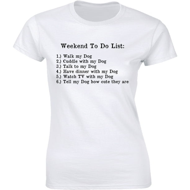 Mens Weekend To Do List Funny Dog List T shirts Hilarious Shirts Novelty Vintage